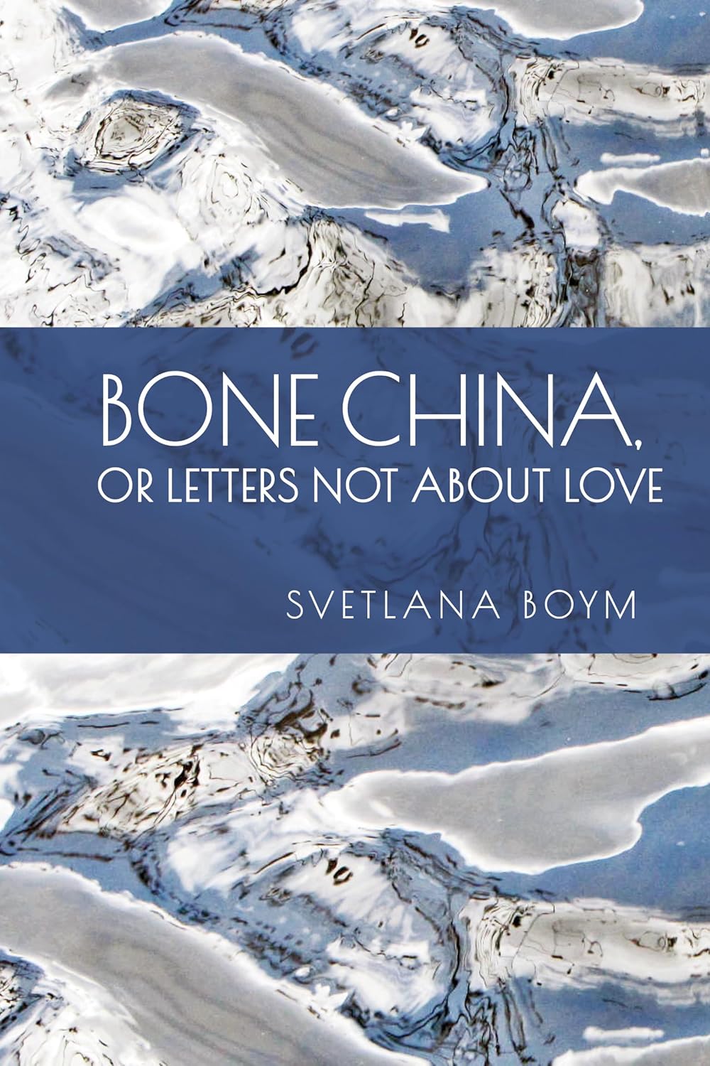 Bone China, or Letters Not about Love