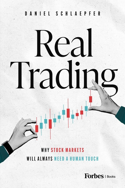 Real Trading: Why Stock Markets Will Always Need a Human Touch
