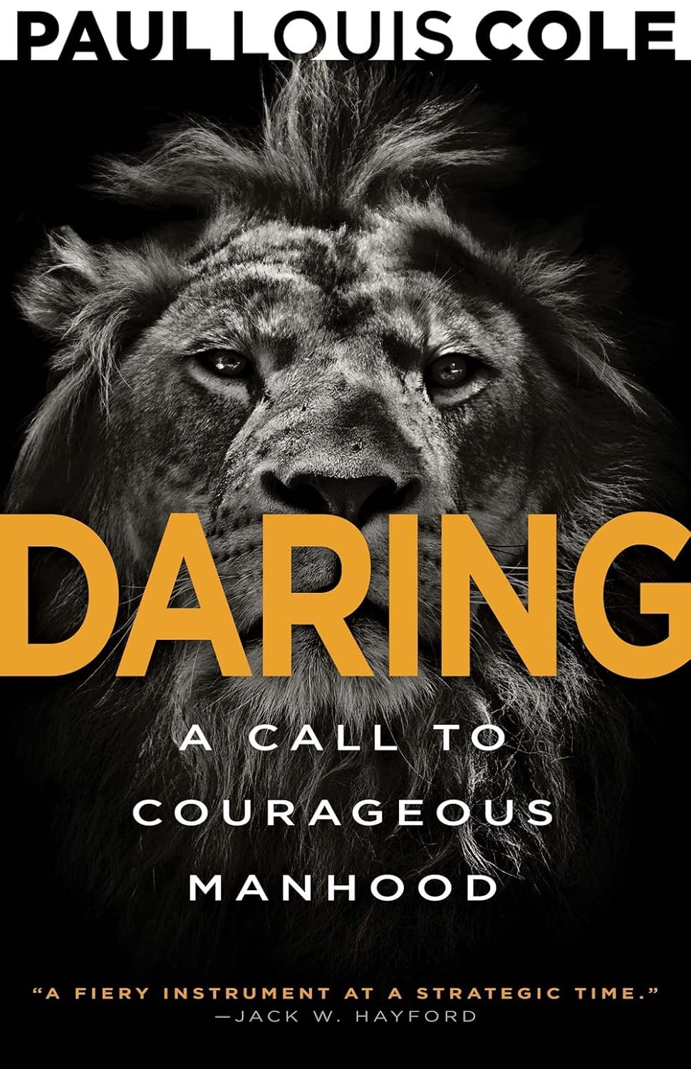 Daring A Call to Courageous Manhood (Reissue)