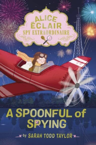 Alice Eclair, Spy Extraordinaire: A Spoonful of Spying