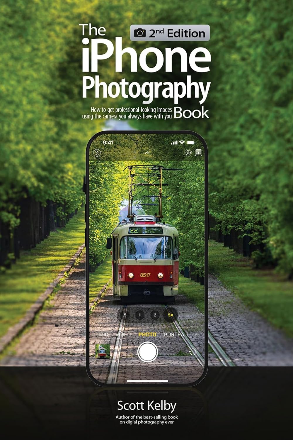 The iPhone Photography Book (2nd Edition): How to Get Professional-Looking Images Using the Camera You Always Have with You