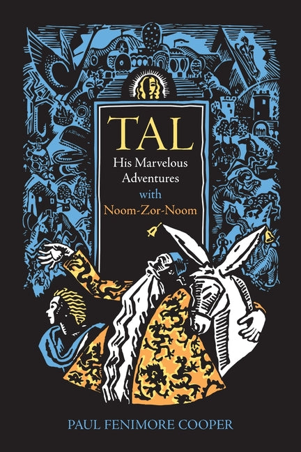 Tal: His Marvelous Adventures with Noom-Zor-Noom