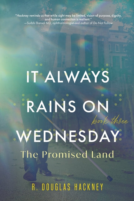 It Always Rains on Wednesday, Book Three: The Promised Land