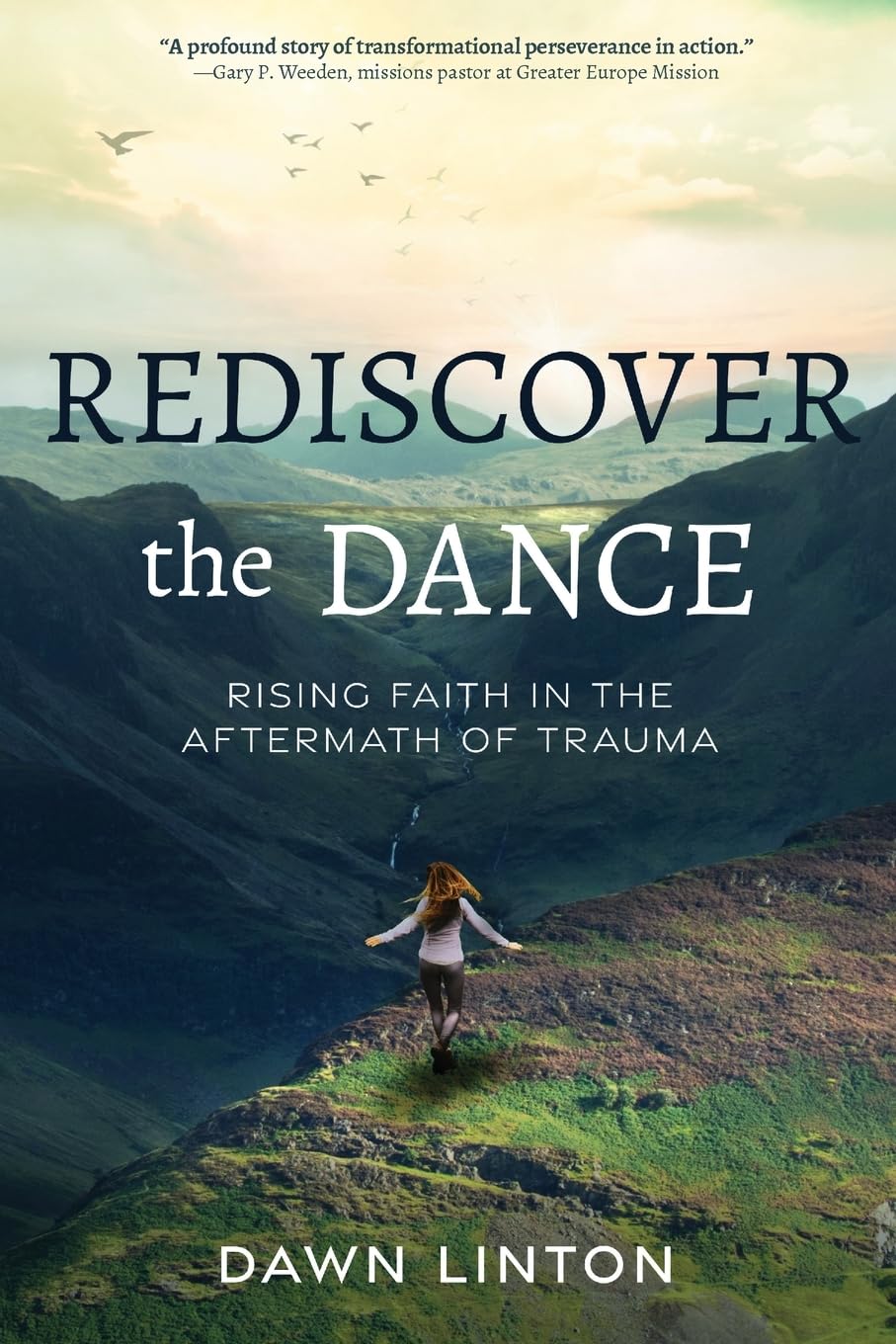 Rediscover the Dance: Rising Faith in the Aftermath of Trauma