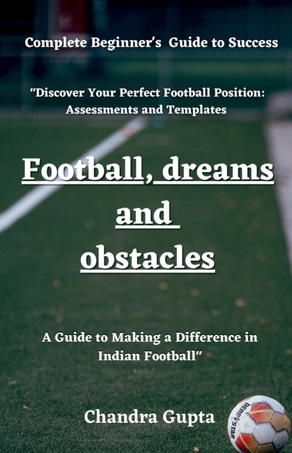 Football Dreams and Obstacles: A Guide to Becoming a Great Footballer