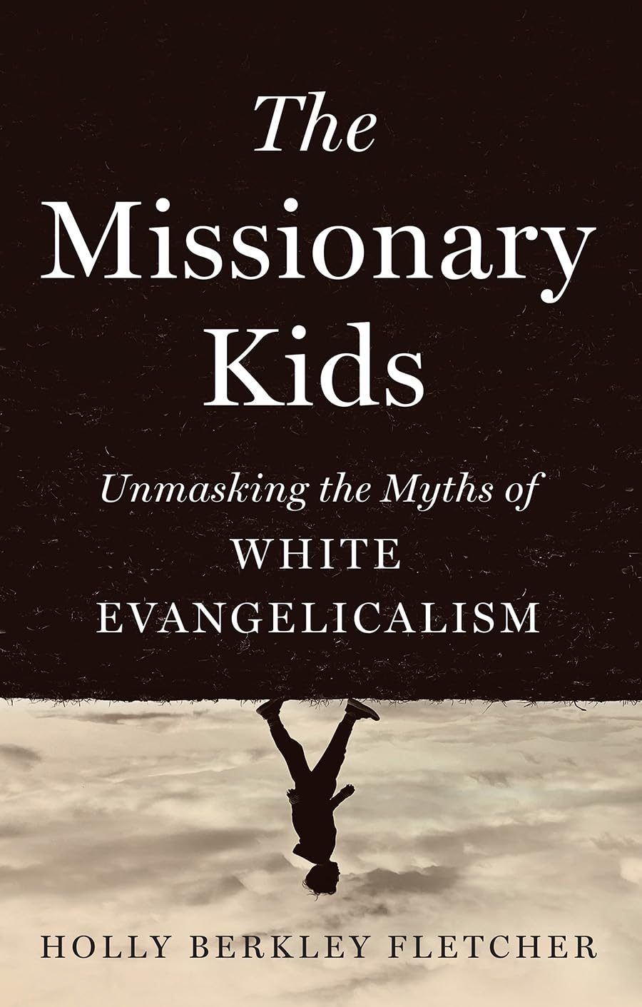 Missionary Kids: Unmasking the Myths of White Evangelicalism
