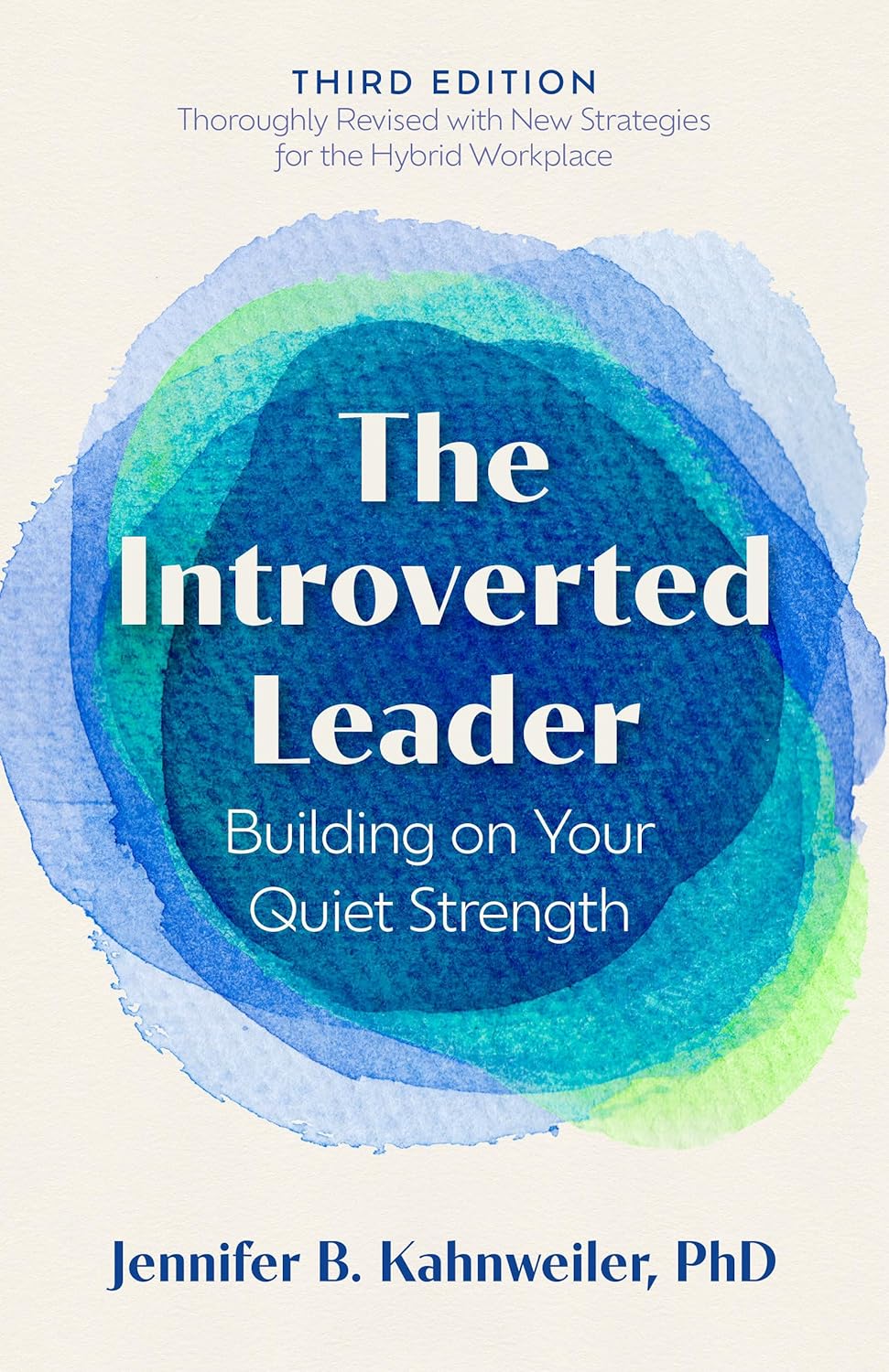 Introverted Leader, 3rd Edition Building on Your Quiet Strength