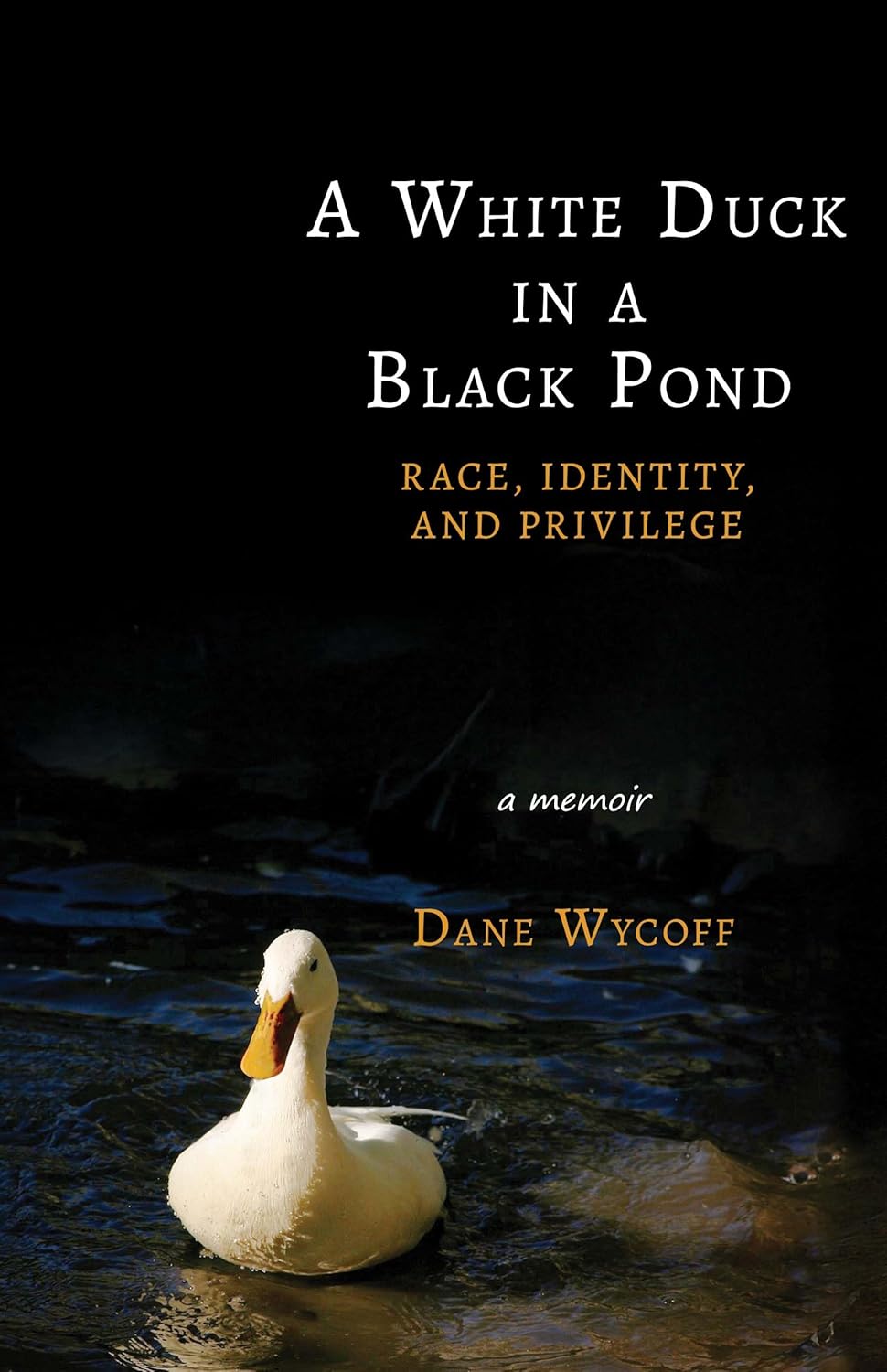 White Duck in a Black Pond Race, Identity, and Privilege