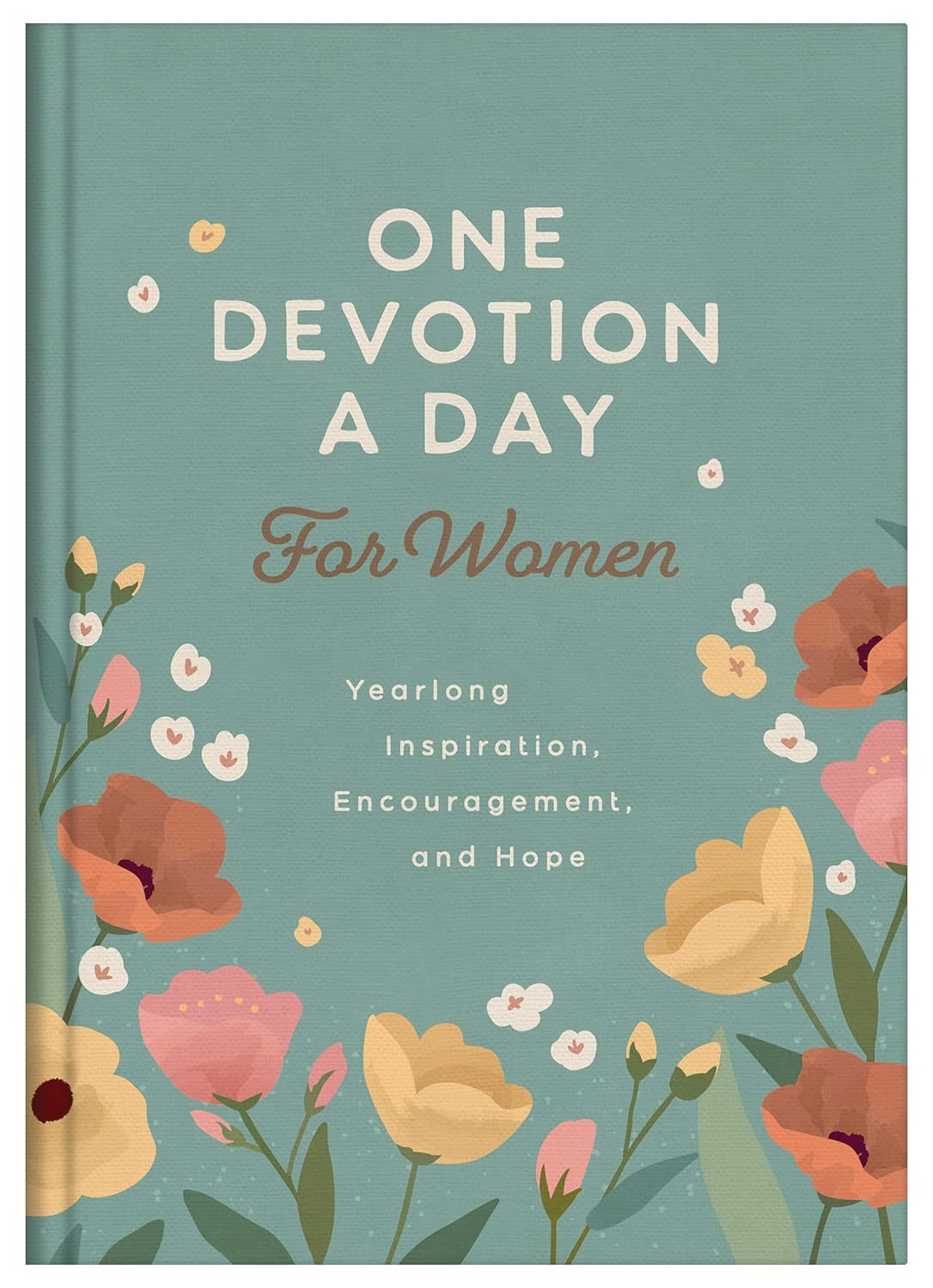 One Devotion a Day for Women: Yearlong Inspiration, Encouragement, and Hope