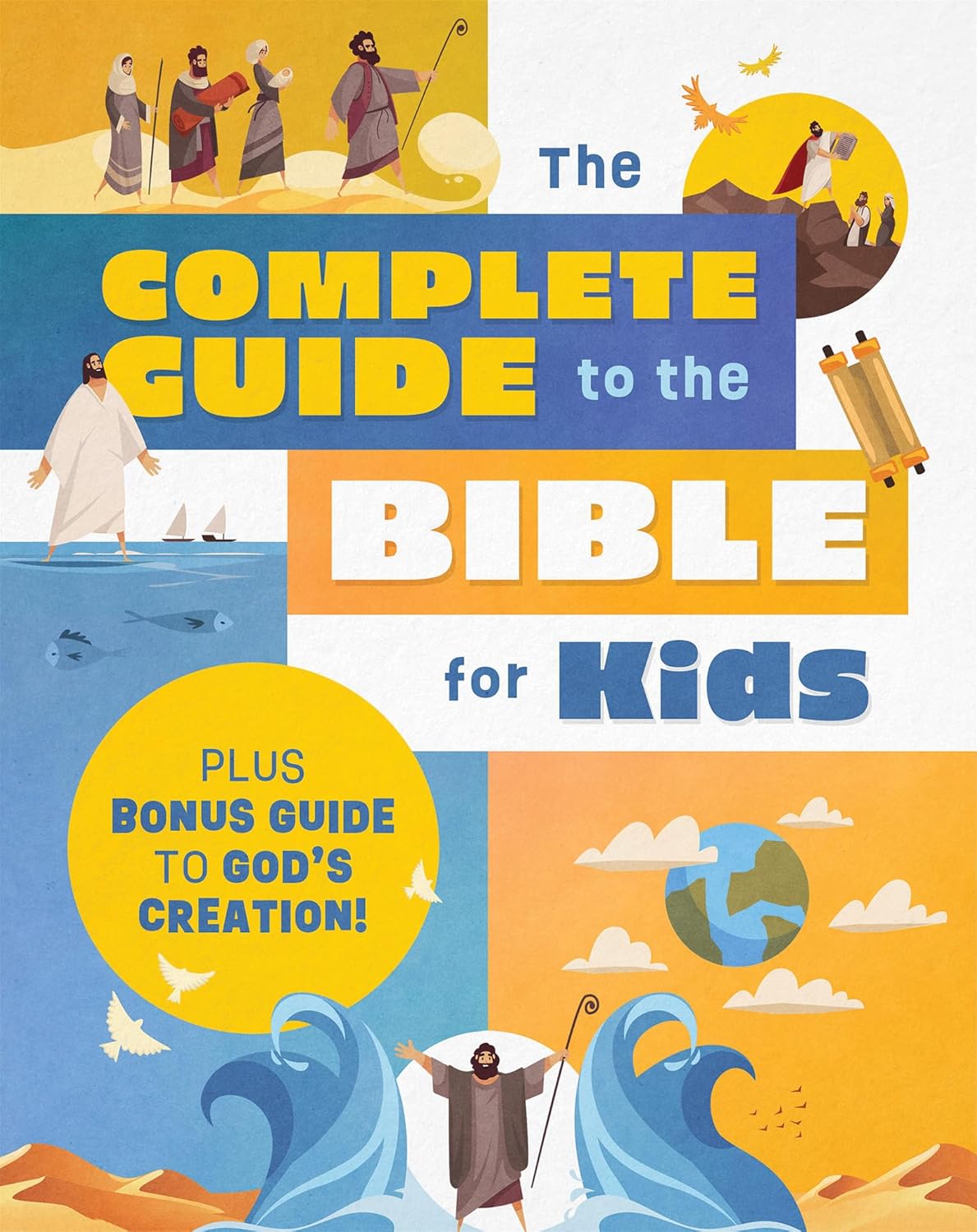 The Complete Guide to the Bible for Kids: Plus Bonus Guide to Creation!
