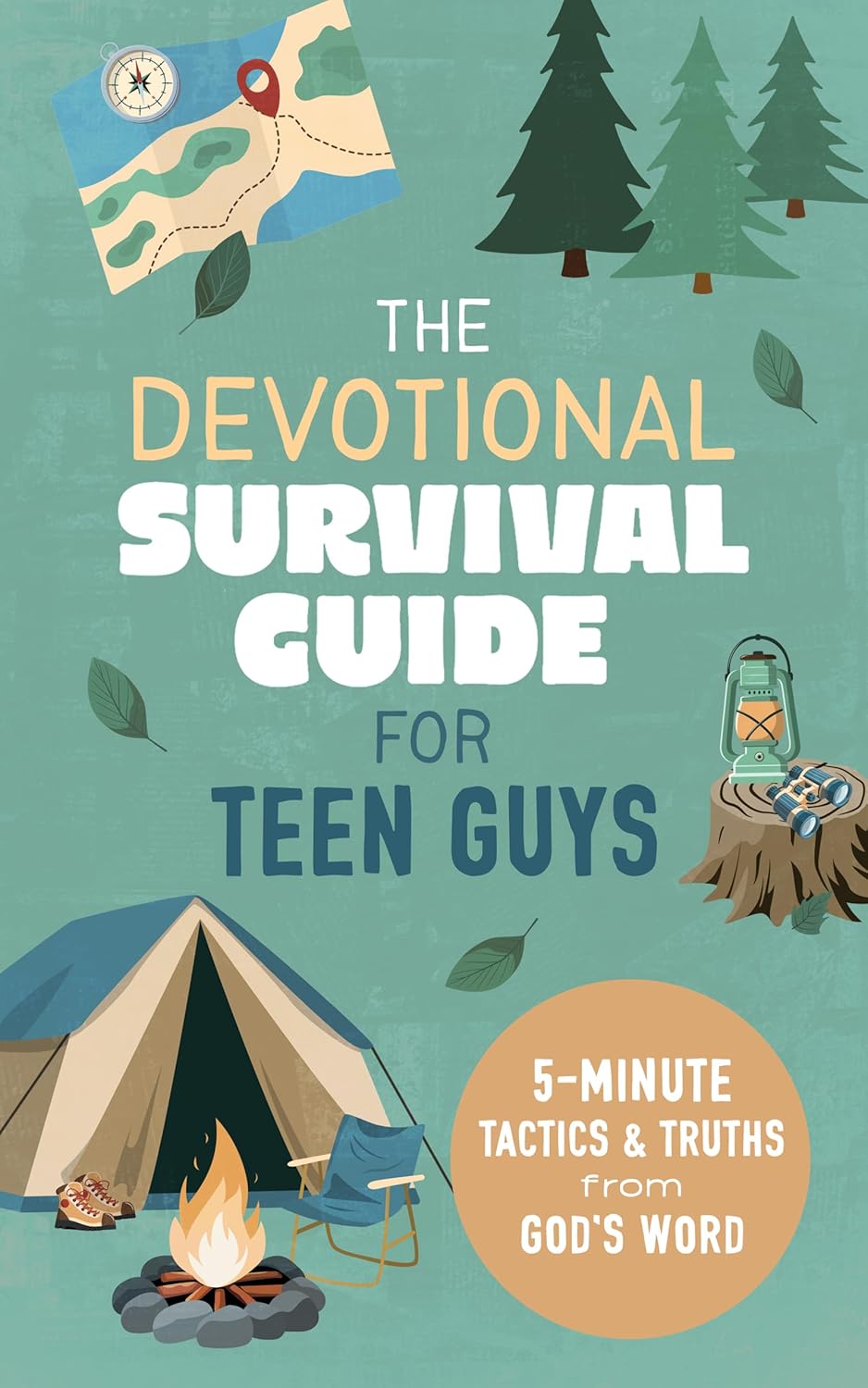 The Devotional Survival Guide for Teen Guys: 5-Minute Tactics and Truths from God's Word