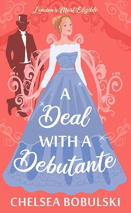 A Deal with a Debutante: London's Most Eligible