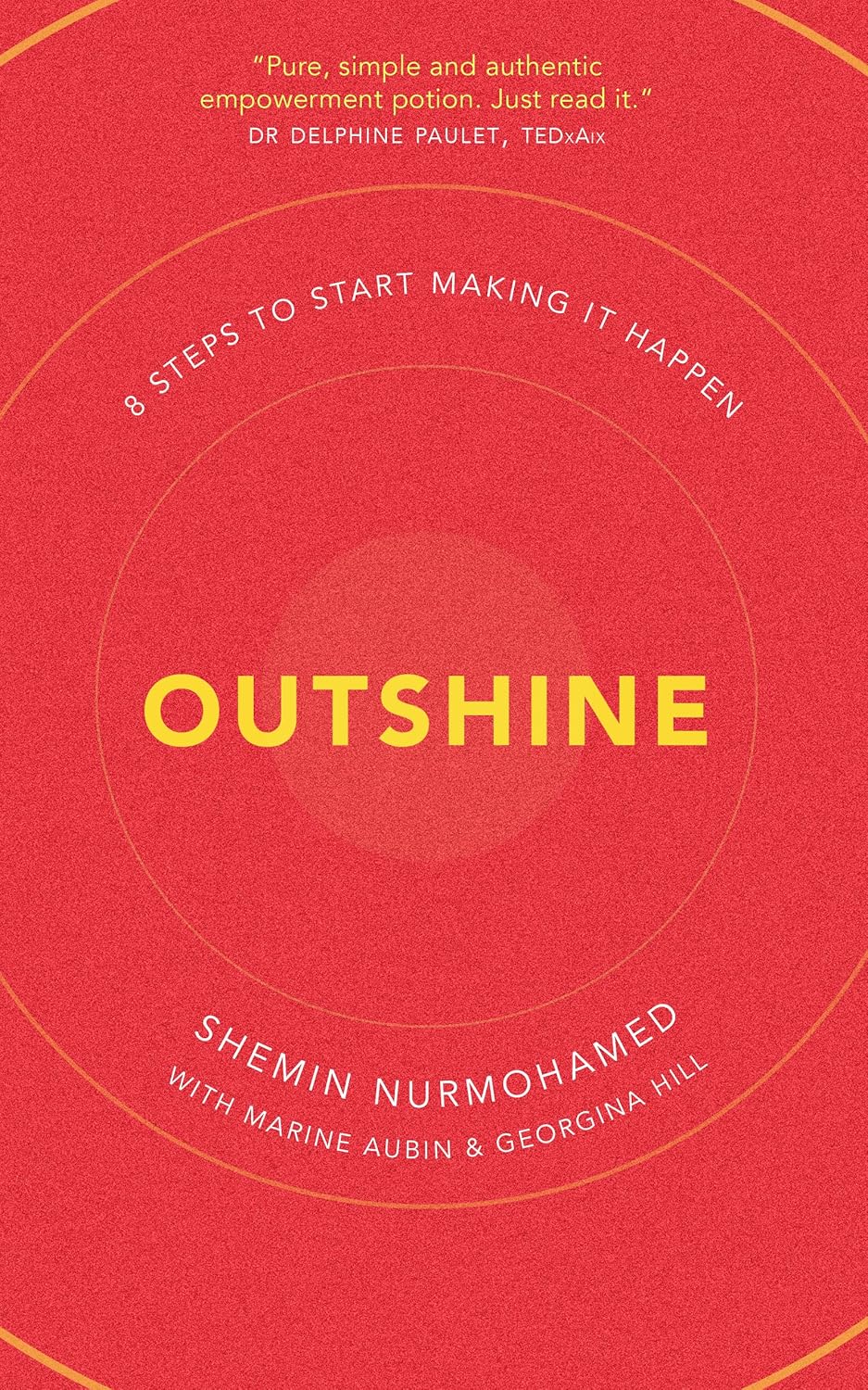 Outshine 8 Steps to Start Making It Happen