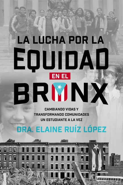 Lucha Por La Equidad En El Bronx: Cambiando Vidas Y Transformando Comunidades Un Estudiante a la Vez