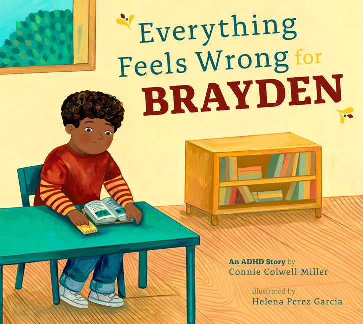 Everything Feels Wrong for Brayden: An ADHD Story