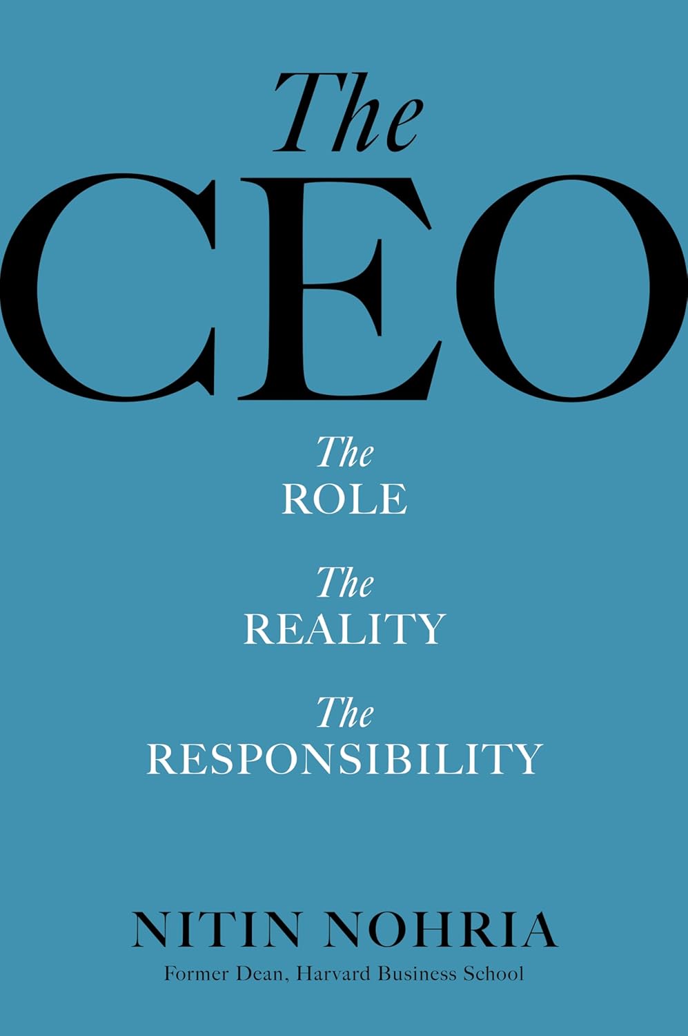 The CEO: The Role, the Reality, the Responsibility