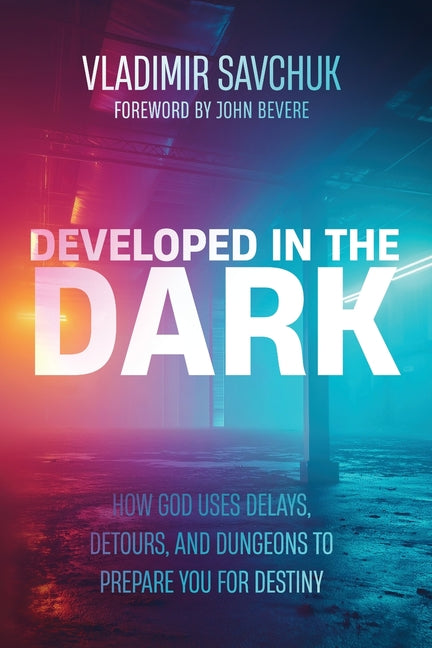Developed in the Dark