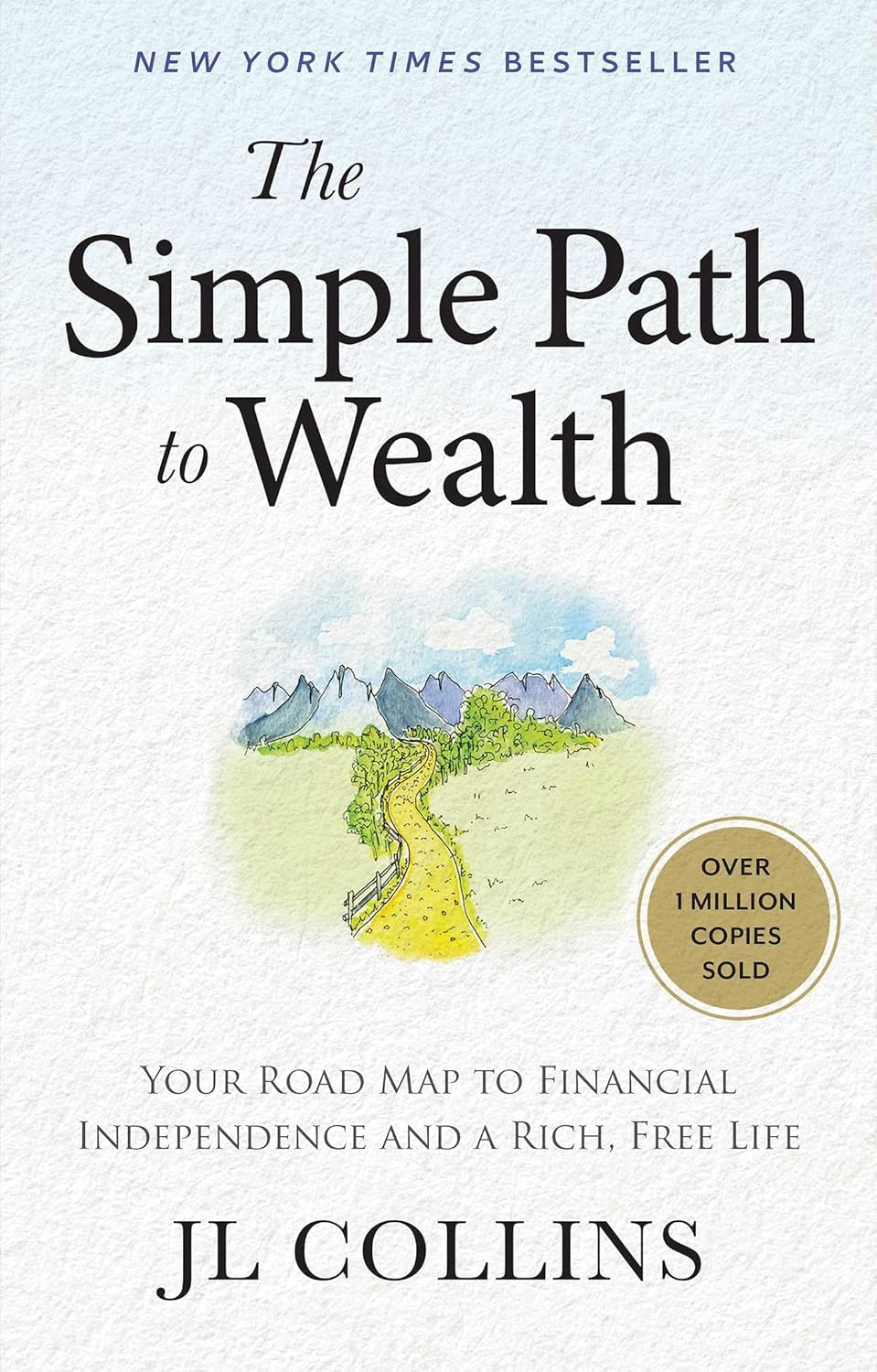 Simple Path to Wealth (Revised & Expanded 2025 Edition): Your Road Map to Financial Independence and a Rich, Free Life