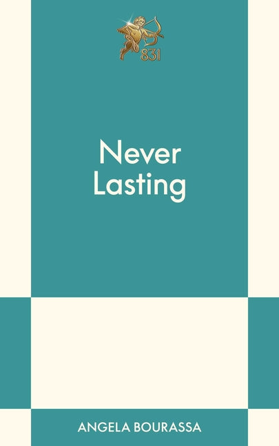 Never Lasting: An 831 Stories Romance