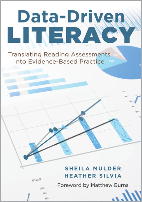 Data-Driven Literacy: Translating Reading Assessments Into Evidence-Based Practice (Science of Reading, Literacy Assessment, Reading Intervention, Pro