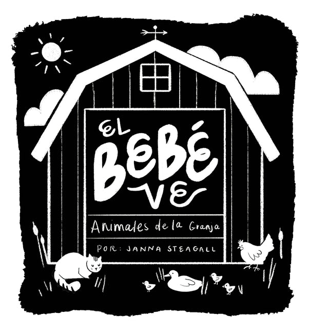 El Bebe Ve Animales de Granja: Un Libro de Carton de Alto Contraste Para Bebes