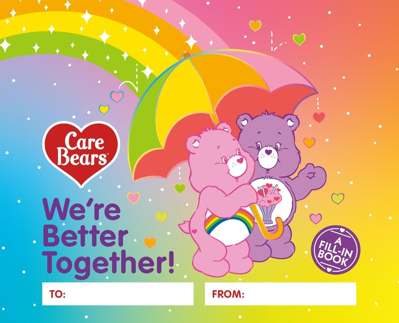 Care Bears: We're Better Together!: A Fill-In Book