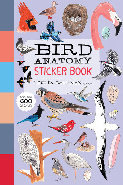 Bird Anatomy Sticker Book: A Julia Rothman Creation; More Than 600 Stickers