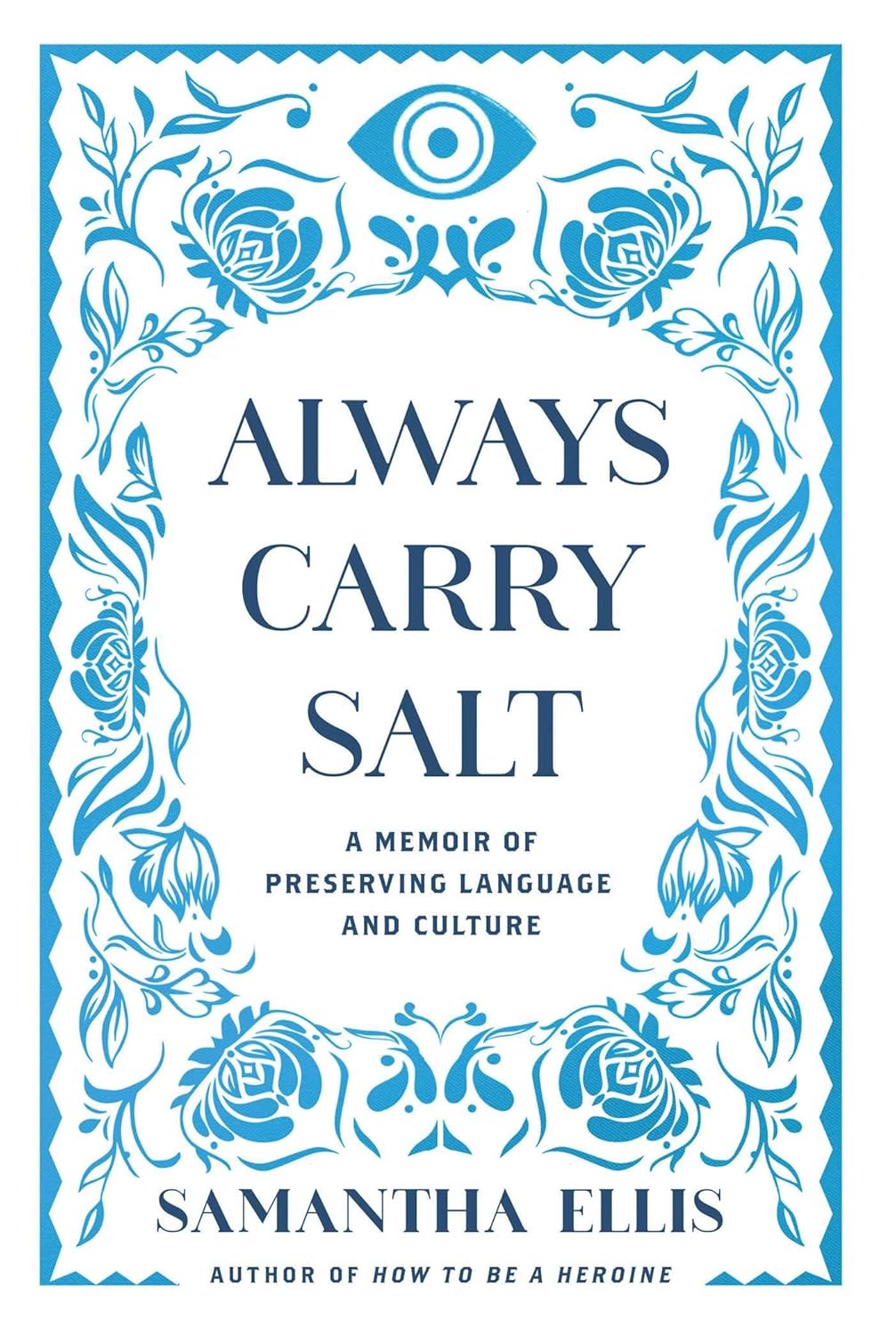Always Carry Salt: A Memoir of Preserving Language and Culture