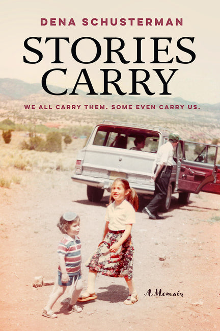 Stories Carry: A Memoir