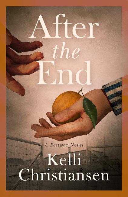 After the End: A Postwar Novel