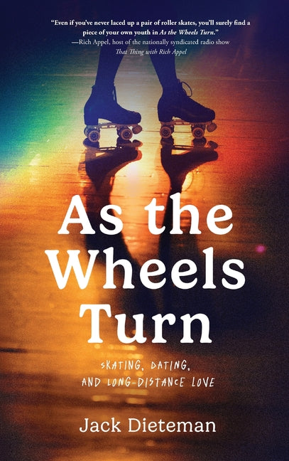 As the Wheels Turn: Skating, Dating, and Long-Distance Love