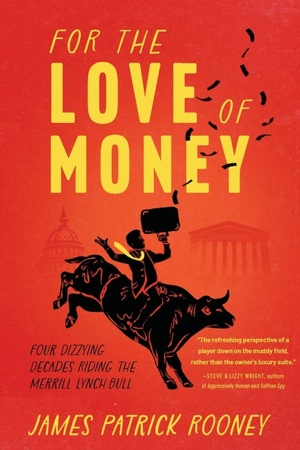 For the Love of Money: Four Dizzying Decades Riding the Merrill Lynch Bull