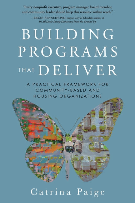 Building Programs That Deliver: A Practical Framework for Community-Based and Housing Organizations