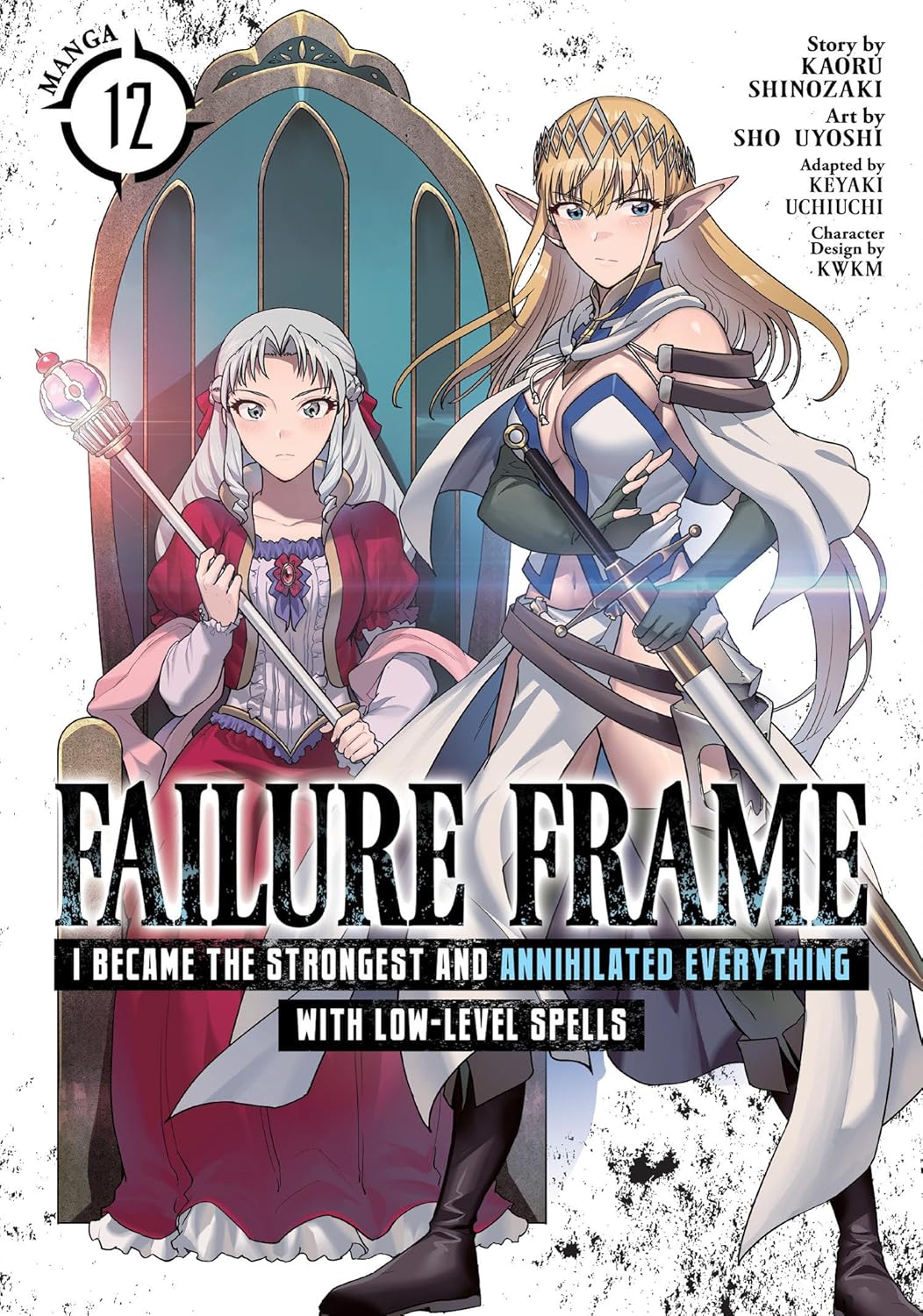 Failure Frame: I Became the Strongest and Annihilated Everything with Low-Level Spells (Manga) Vol. 12