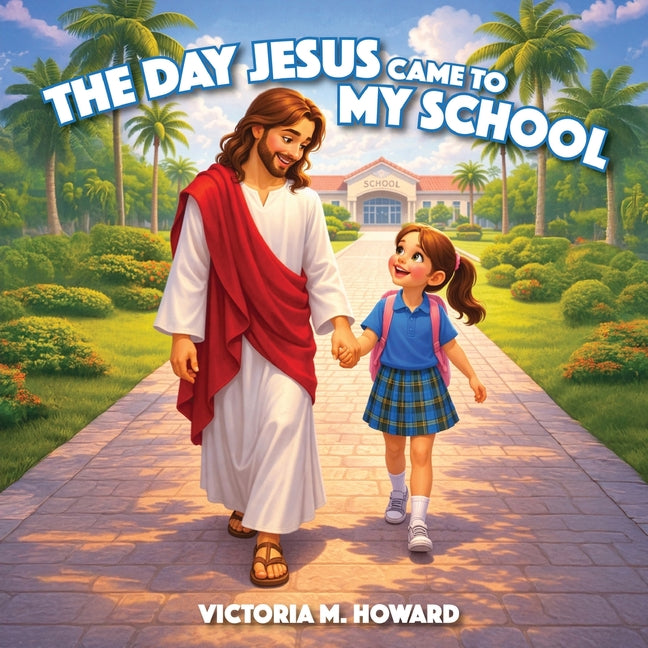The Day Jesus Came to My School