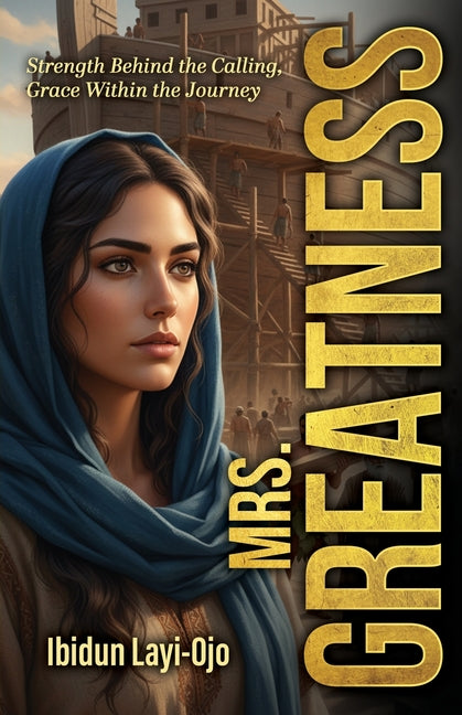Mrs. Greatness: Strength Behind the Calling, Grace Within the Journey