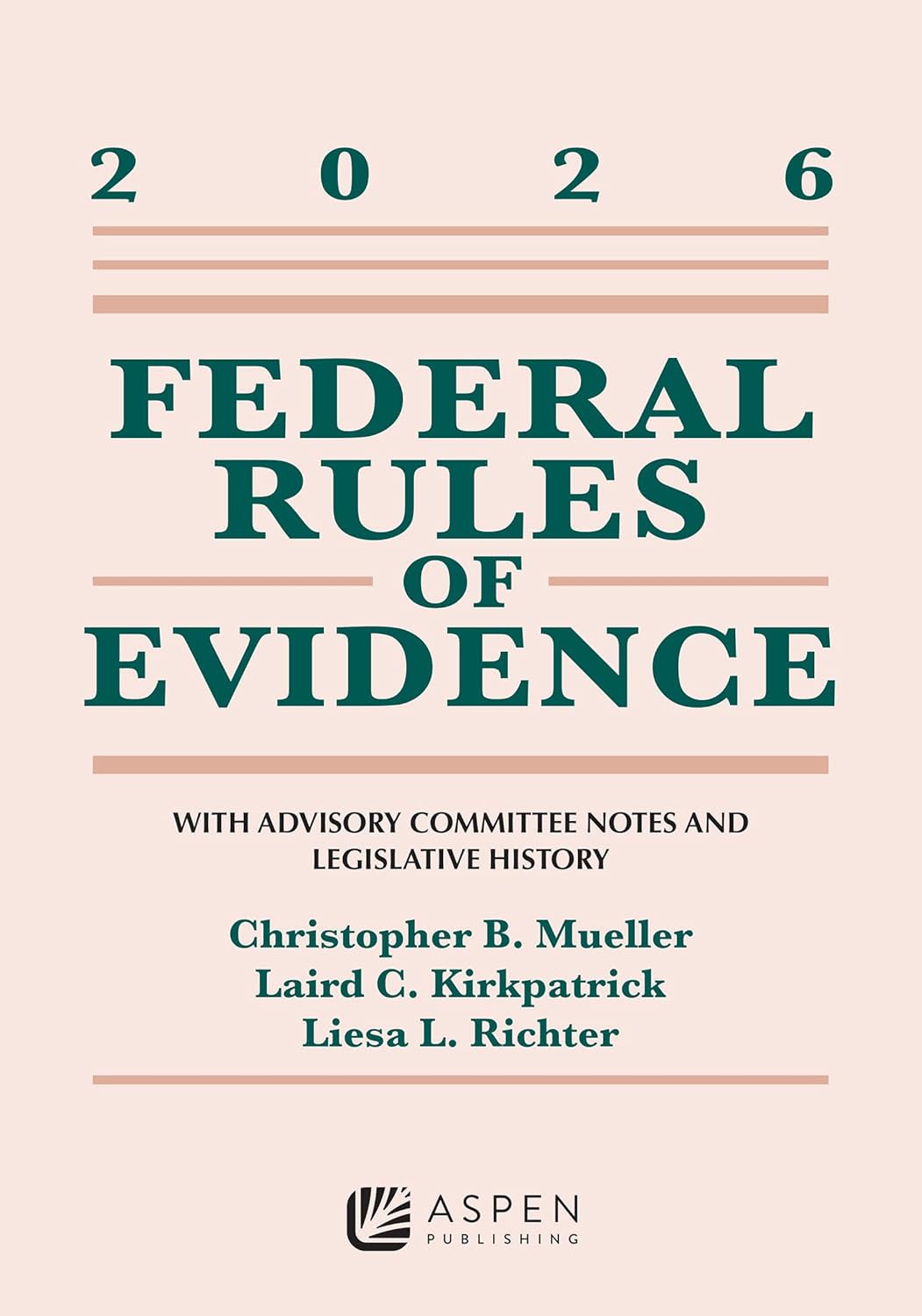 Federal Rules of Evidence: With Advisory Committee Notes and Legislative History 2026