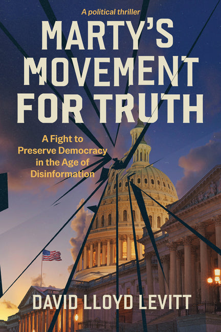 Marty's Movement for Truth: A Fight to Preserve Democracy in the Age of Disinformation