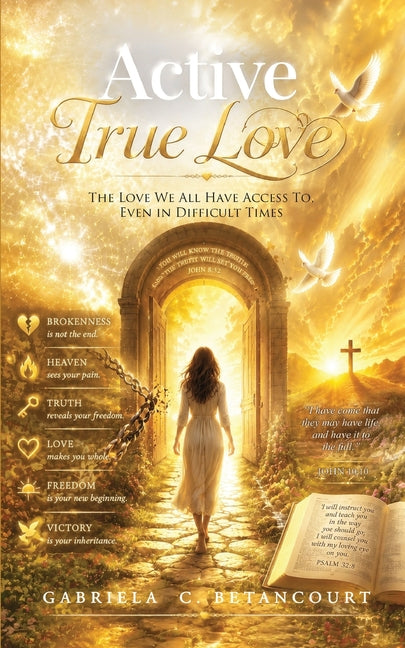 Active True Love: The Love We All Have Access To, Even in Difficult Times