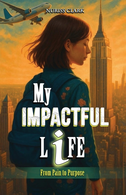 My Impactful Life: From Pain to Purpose