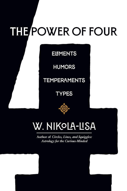 The Power of Four: Elements, Humors, Temperaments, Types