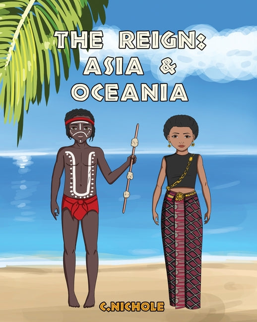 The Reign: Asia and Oceania