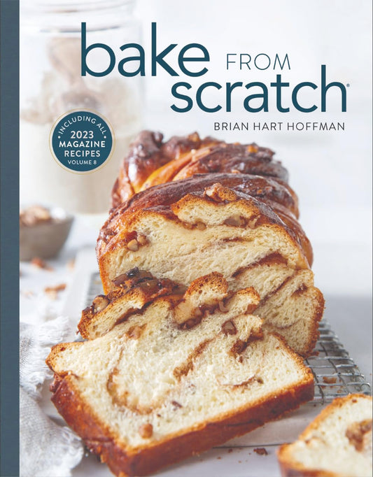 Bake from Scratch (Vol 8): Artisan Recipes for the Home Baker