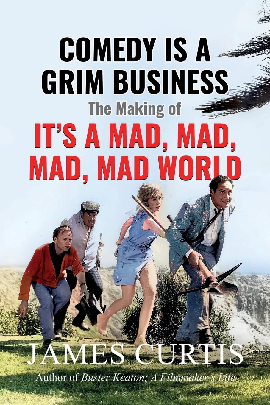 Comedy is a Grim Business: The Making of It's a Mad, Mad, Mad, Mad World