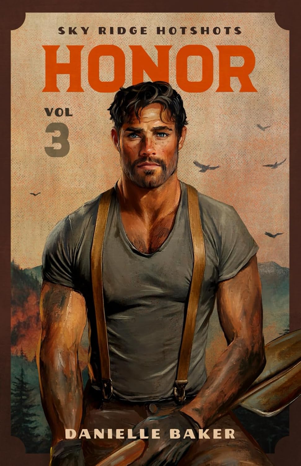 Honor: Volume 3 Sky Ridge Hotshots