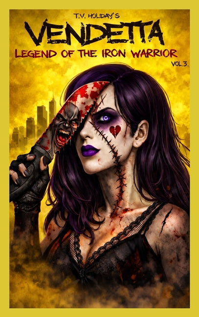T.V. Holiday's Vendetta: Legend of The Iron Warrior Vol. 3