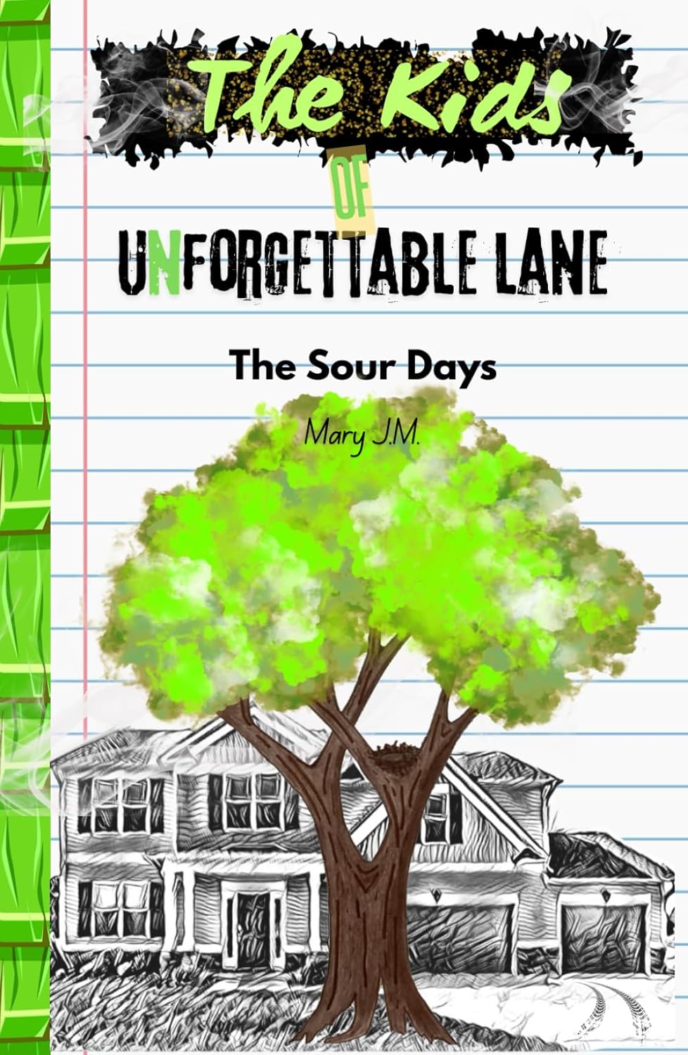 The Kids of Unforgettable Lane: The Sour Days