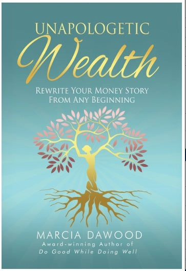 Unapologetic Wealth: Rewrite Your Money Story from Any Beginning