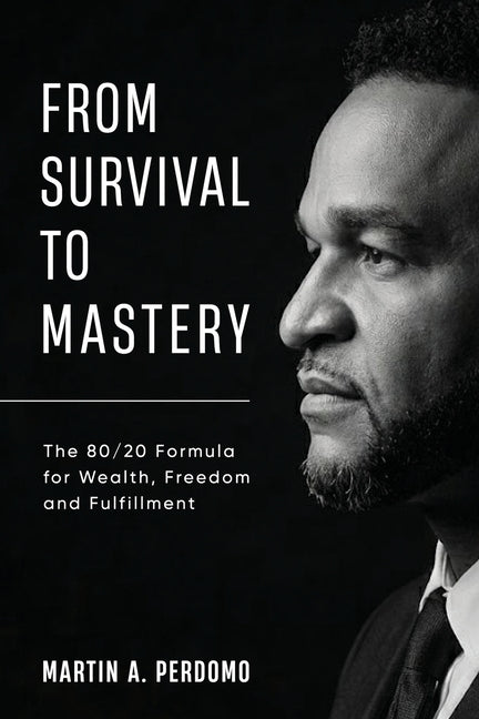 From Survival to Mastery