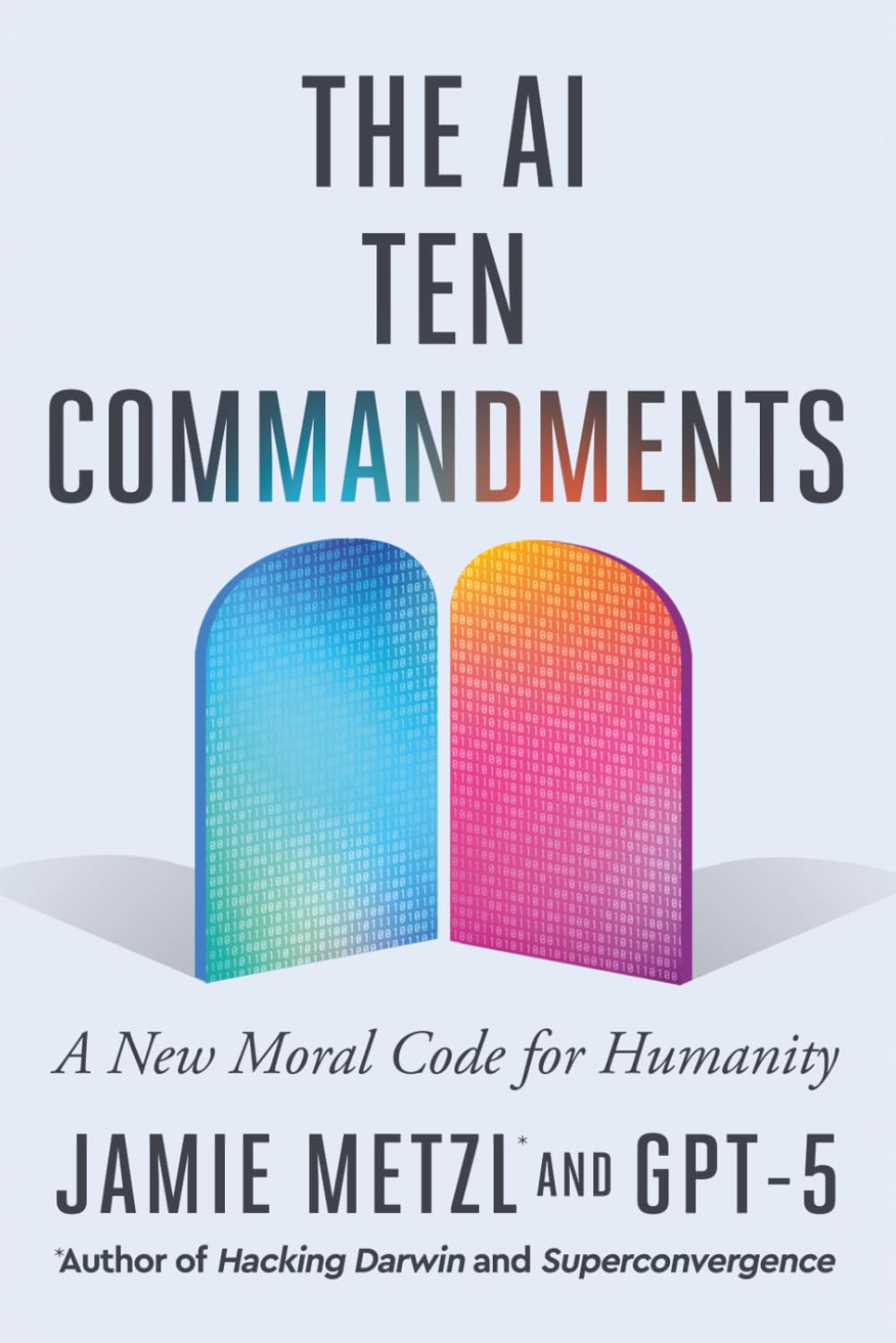 The AI Ten Commandments: A New Moral Code for Humanity